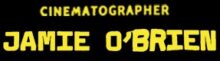 Jamie O'Brien – Cinematographer